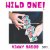 WILD ONE by Vinny Sagoo
